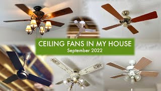 Ceiling Fans In My House September 2022