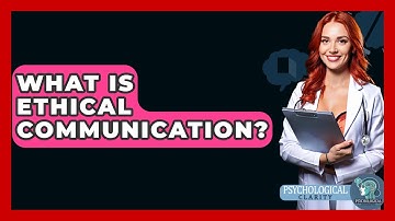 What Is Ethical Communication? - Philosophy Beyond