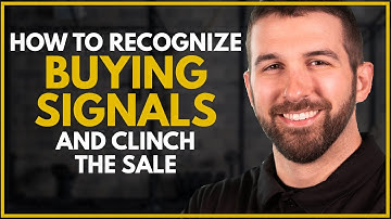 How to Recognize Buying Signals and Clinch the Sale
