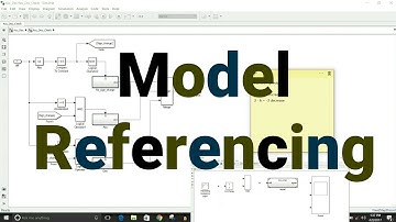 Simulink Tutorial - 26 - Model Referencing
