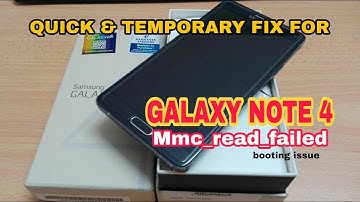Mmc read failed  on  Galaxy Note 4 N910G ,    temporary fix