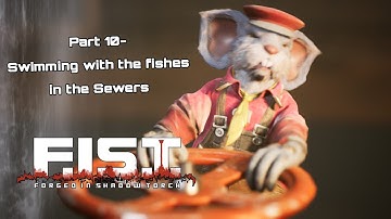 Swimming with the Fishes in the Sewers- |F.I.S.T- Forged in Shadow Torch [Part 10]|