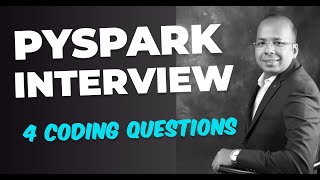 4 Recently asked Pyspark Coding Questions | Apache Spark Interview