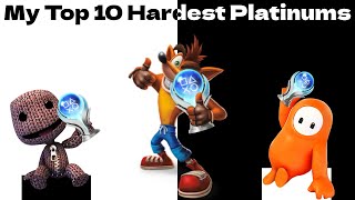 My Top 10 Hardest Platinum's