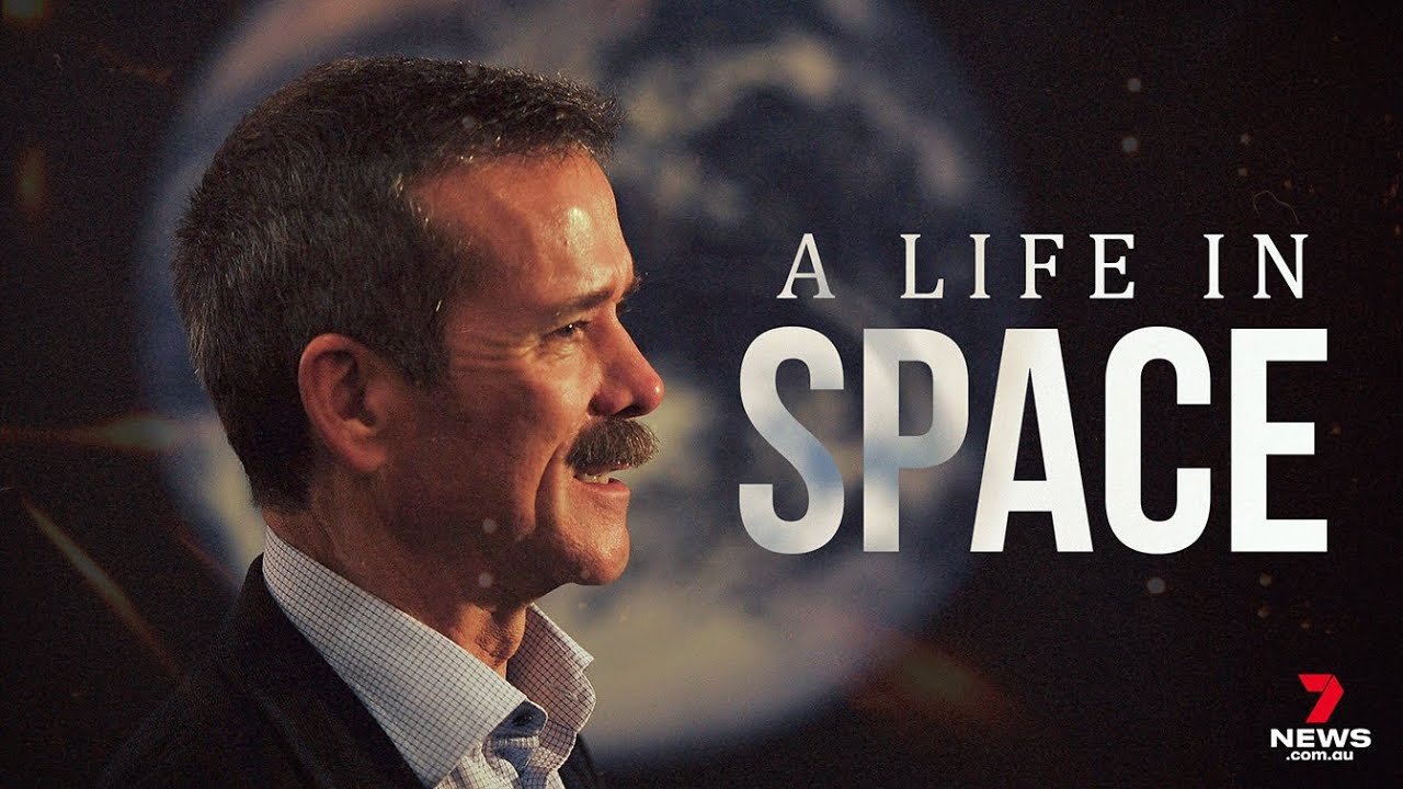 Chris Hadfield: The astronaut who brought space down to Earth | 7NEWS