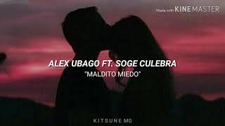 Maldito miedo - Alex Ubago Ft. Soge Culebra // Letra.✧