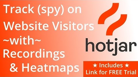 How to track (spy) on website visitors with recordings and heatmaps. Improve website conversions.
