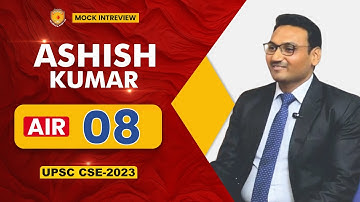 Ashish Kumar AIR 8 IAS Topper | UPSC Mock Interview 2023 | Vajirao & Reddy Institute