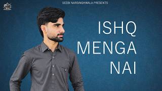 Ishq Menga Nai (Official Song) | Seebi Narsinghwala | Ali Sheikh | New Punjabi Sad Song 2026