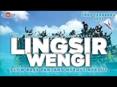 TRAP TERBARU LINGSIR WENGI • VIRAL 2023 BASS HOROR ANDALAN CEK SOUND