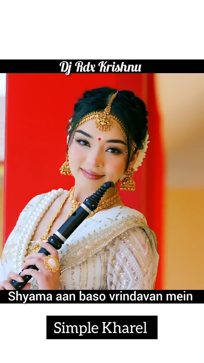 Shyama Aan Baso Vrindavan Mein Simple Kharel Song // DJ Rdx Krishnu //#simplekharel #baktisongs