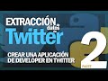 Crear una Aplicación para Developers en Twitter | Twitter API PARTE 2