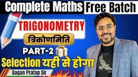 #2 Trigonometry त्रिकोणमिति Part-2 | Complete Maths By Gagan Pratap Sir | SSC CGL, MTS 2024 | #ssc