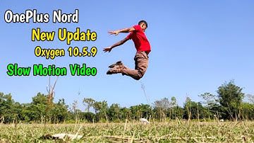 OnePlus Nord New Update Oxygen os 10.5.9 Camera Review,OnePlus Nord New Update Slow Motion Video