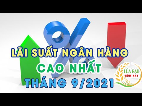 Video Lãi suất ngân hàng nào cao nhất tháng 9/2021? - youtube