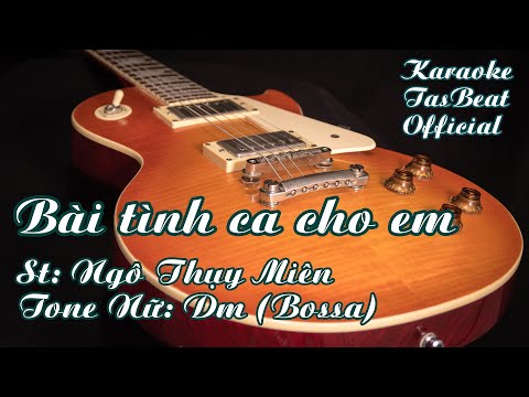 Karaoke Bài Tình Ca Cho Em (Bossa) Tone Nữ | TAS BEAT