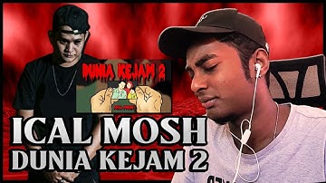 WHY U GOTTA PLAY WITH MY FEELINGS?! || Ical Mosh - Dunia Kejam 2 [REACTION!!!]