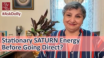 #AskDolly - Stationary Saturn Energy Before Going Direct?