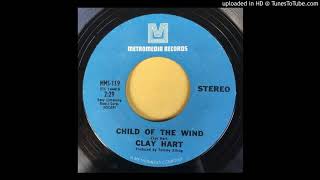 Clay Hart - Child Of The Wind -Metromedia (Country Pop Crossover)