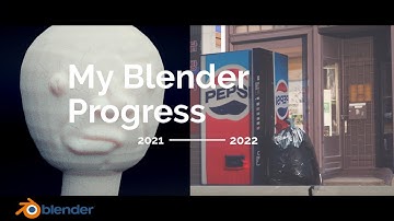 My Blender Progress | 2021 - 2022 Demo Reel