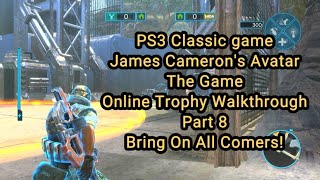 James Cameron's Avatar: The Game Online Trophy Walkthrough Part 8 - Bring On All Comers! (PS3 game) screenshot 3