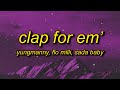 YungManny, Flo Milli - Clap For Em' (Lyrics) TikTok Remix ft Sada Baby | he love when i clap for him