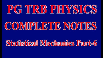 Pg Trb  Trb physics notes trb physics notes in Tamil  statistical mechanics part 6/6