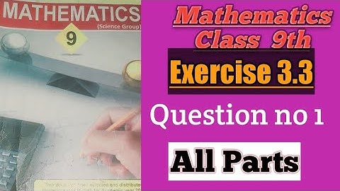 Exercise 3.3 || Question 1 || All Parts ||  Chapter No 3 || Mathematics Class 9 || Eesha Waseem💫....