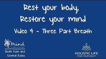 Rest Your Body, Restore Your Mind — Three Part Breath