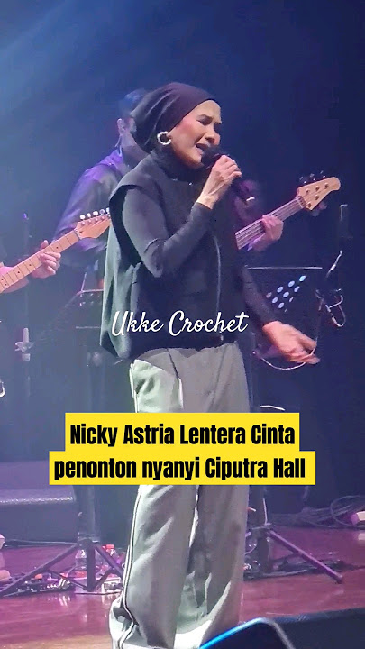 Nicky Astria Lentera Cinta penonton nyanyi