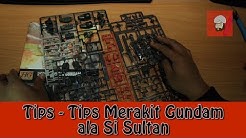 Tips - Tips Merakit Gundam ala Si Sultan (Indonesia) - Durasi: 11.24. 