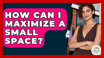 How Can I Maximize A Small Space? - Minimalist Home Life