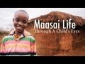 Maasai Life Through A Child's Eyes