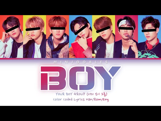 YOUR BOY GROUP [너의 보이 그룹] - ‘BOY’ Color Coded Lyrics Han/Rom/Eng (seven member ver.) class=