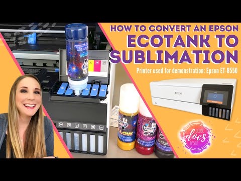 How to Convert an EcoTank Printer to Sublimation (Epson ET-8550 used for demo)