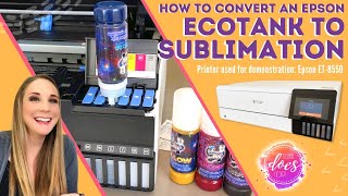 How to Convert an EcoTank Printer to Sublimation (Epson ET-8550 used for demo)