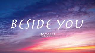 BESIDE YOU - Keshi (lyrics)ケシ【和訳】2021年