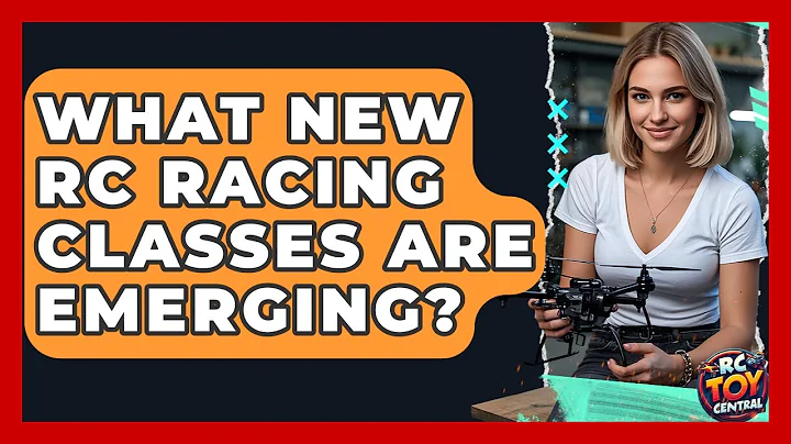 What New RC Racing Classes Are Emerging? - RC Toy Central