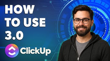 How To Use Clickup 3.0 [2025 Guide]