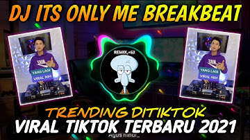 Dj Its Only Me Breakbeat Remix Viral Tiktok Sound Ronald 3D🎶
