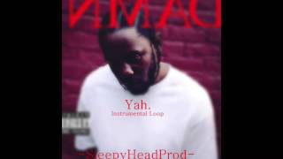 Yah.~Kendrick Lamar(Instrumental Loop)*BEST