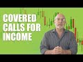 Covered Calls for Income: How To Effectively Generate Consistent Monthly Income