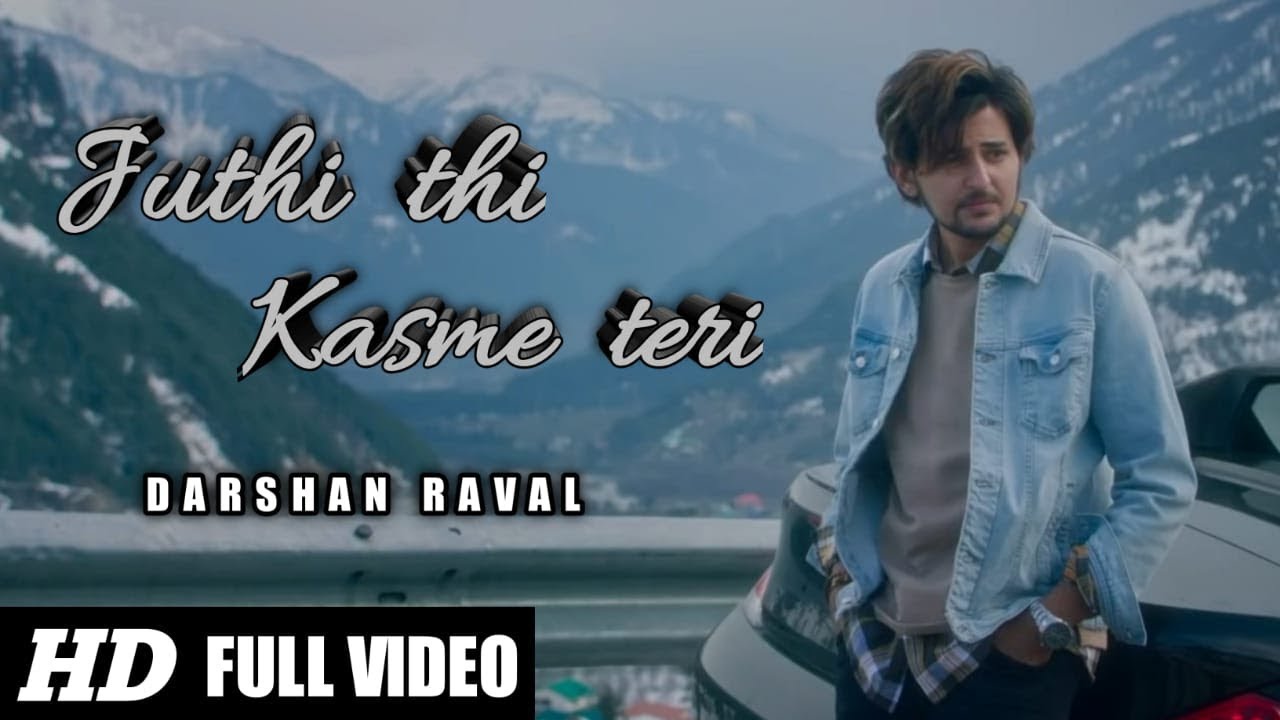 Juthi Thi Kasme Teri Full Video Song   Darshan Raval  Official Video  Kaash Aisa Hota Full Song
