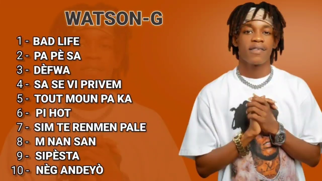 WATSON-G - MUSIQUES COMPILATION #HAITIAN#MUSIQUES 