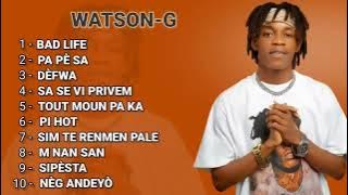 WATSON-G - MUSIQUES COMPILATION #HAITIAN#MUSIQUES 