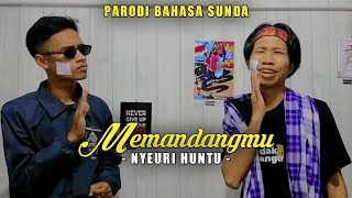 MEMANDANGMU PARODI SUNDA NYEURI HUNTU LUCU | ADE SULAEMAN