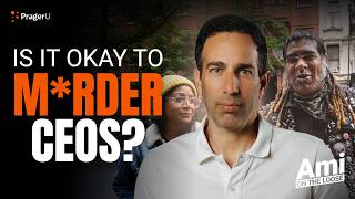 Is It Okay to M*rder CEOs? | Ami on the Loose | PragerU