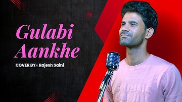 Gulabi Aankhen | Cover By Rajesh Saini | Mohammed Rafi | The Train | Classic Bollywood Song