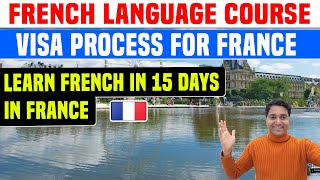 Come France on French Language Course VISA | Learn French in 15 Day| Study in France|New Law| No Age