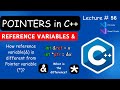 PF Lec 56 | Reference Variable & in C++ | References in C++ | How reference & differs from Pointer